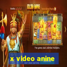 x video anine